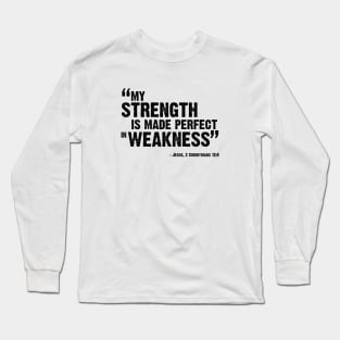 My Strength Is Made Perfect Long Sleeve T-Shirt